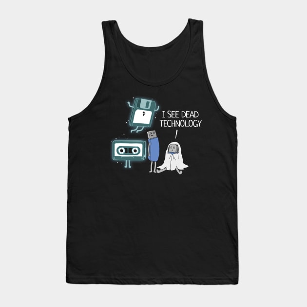 I See Dead Technology Funny Geek Tank Top by NerdShizzle